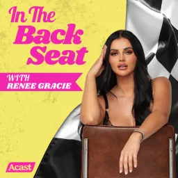 In The Back Seat with Renee Gracie