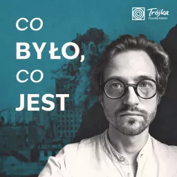 Co było, Co Jest