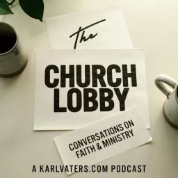 The Church Lobby Podcast artwork