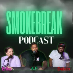 SmokeBreak Podcast artwork