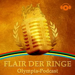 Flair der Ringe - Olympia-Podcast