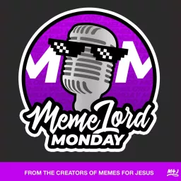 MemeLord Monday