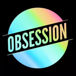 Obsession Podcast artwork