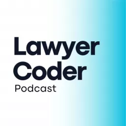 Lawyer Coder Podcast