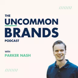 Uncommon Brands Podcast artwork