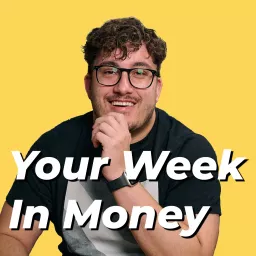 Your Week In Money with Caleb Hammer