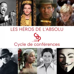 Les Héros de l'Absolu, cycle de conférences Podcast artwork