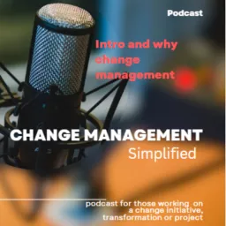 Change Management Simplified Podcast