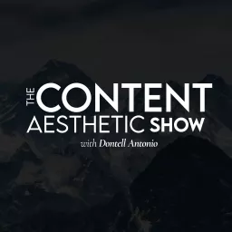 The Content Aesthetic Show Podcast artwork