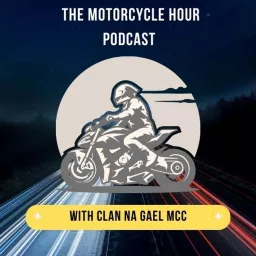 The Motorcycle Hour Podcast with Clan Na Gael MCC