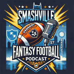 Smashville Fantasy Football Podcast artwork