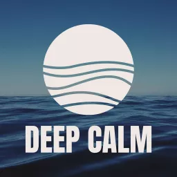 Deep Calm [a LearnWell Podcast] artwork