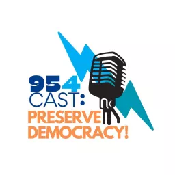 954Cast: Preserve Democracy! Podcast artwork