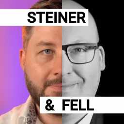 Steiner & Fell - Ein Thema. Zwei Perspektiven.