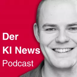 Künstlich Intelligent - KI News Podcast