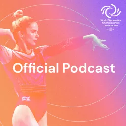 World Gymnastics Championship Liverpool 2022 Podcast artwork
