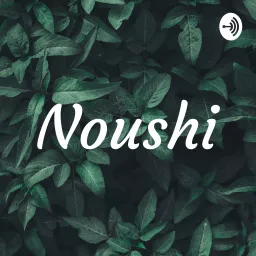 Noushi Podcast artwork