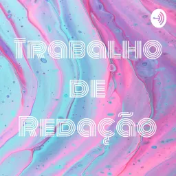 Trabalho de Redação Podcast artwork