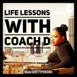 Life Lessons With Coach D Podcast artwork