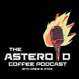 The Asteroid Coffee Podcast artwork