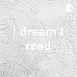 I dream I read Podcast artwork