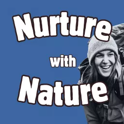 Nurture with Nature Podcast artwork