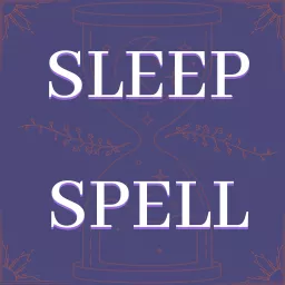 Sleep Spell Podcast artwork