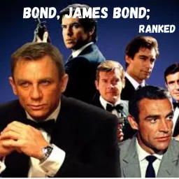 Bond, James Bond: Ranked