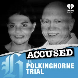 Accused: The Polkinghorne Trial Podcast artwork