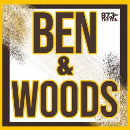 Ben & Woods On Demand Podcast