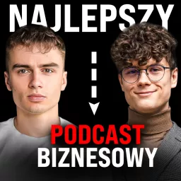 Najlepszy Podcast Biznesowy