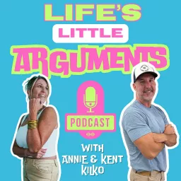 Life's Little Arguments Podcast artwork