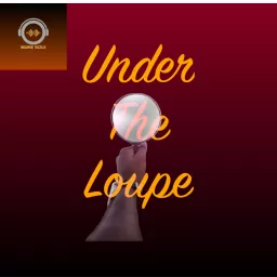 Bourse Sizzle - Under the Loupe! Podcast artwork