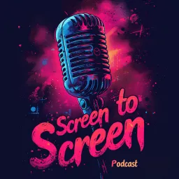 Screen to Screen: A Reel Podcast