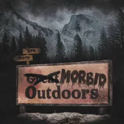 Morbid Outdoors Podcast artwork