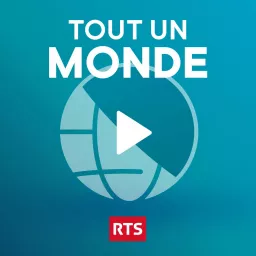 Tout un monde ‐ RTS Première Podcast artwork