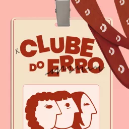 Clube do Erro Podcast artwork