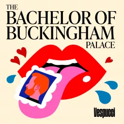 The Bachelor Of Buckingham Palace Podcast artwork