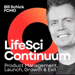 LifeSci Continuum with Bill Schick Podcast artwork