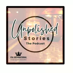 Unpolished Stories: Speaking Beyond the Spotlight Podcast artwork