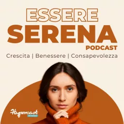 Essere Serena Podcast