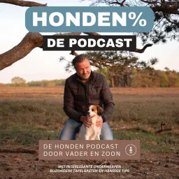 Honden% - De honden podcast door vader en zoon