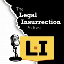 The Legal Insurrection Podcast