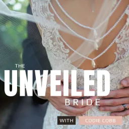 The Unveiled Bride Podcast artwork