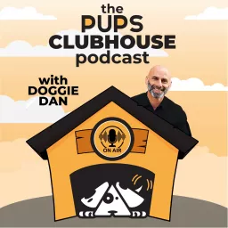 The PUPS Clubhouse with Doggie Dan Podcast artwork