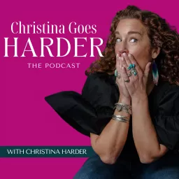 Christina Goes Harder Podcast artwork