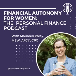 Financial Autonomy for Women: The Personal Finance Podcast