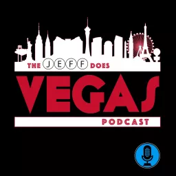 The Jeff Does Vegas Podcast artwork