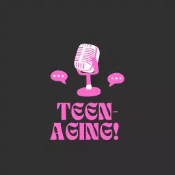 TEEN-AGING!! Hosted by Mi'Angel Podcast artwork