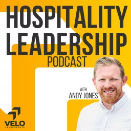 Hospitality Leadership Podcast - Restaurant and Hotel Leadership. artwork